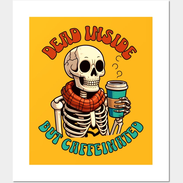 Dead but caffeinated Wall Art by BobaTeeStore